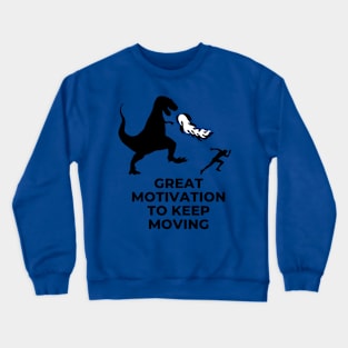 Great motivation Crewneck Sweatshirt